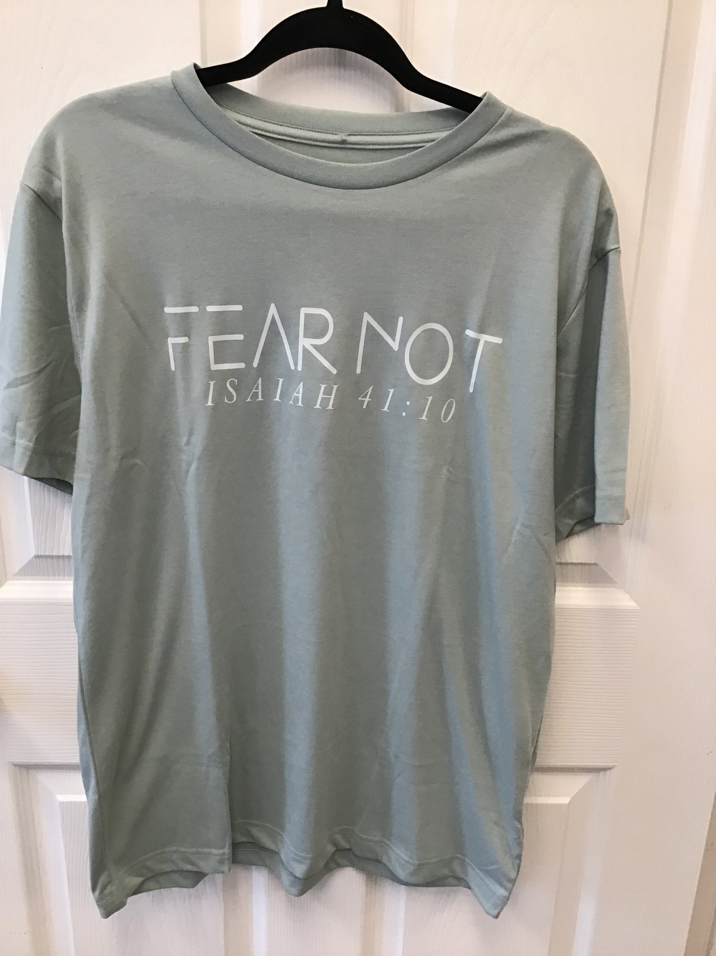 Fear Not Tshirt